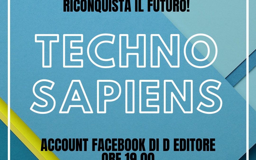 Talk con Andrea Daniele Signorelli su “Technosapiens”